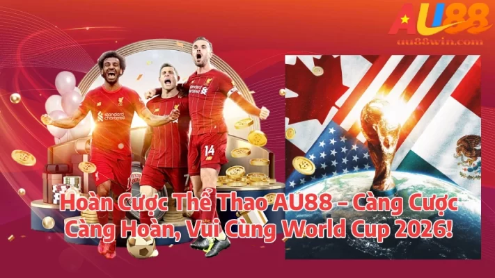 Hoàn Cược Thể Thao MMLIVE – Càng Cược Càng Hoàn, Vui Cùng World Cup 2026